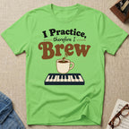 Practice Brew T-Shirt