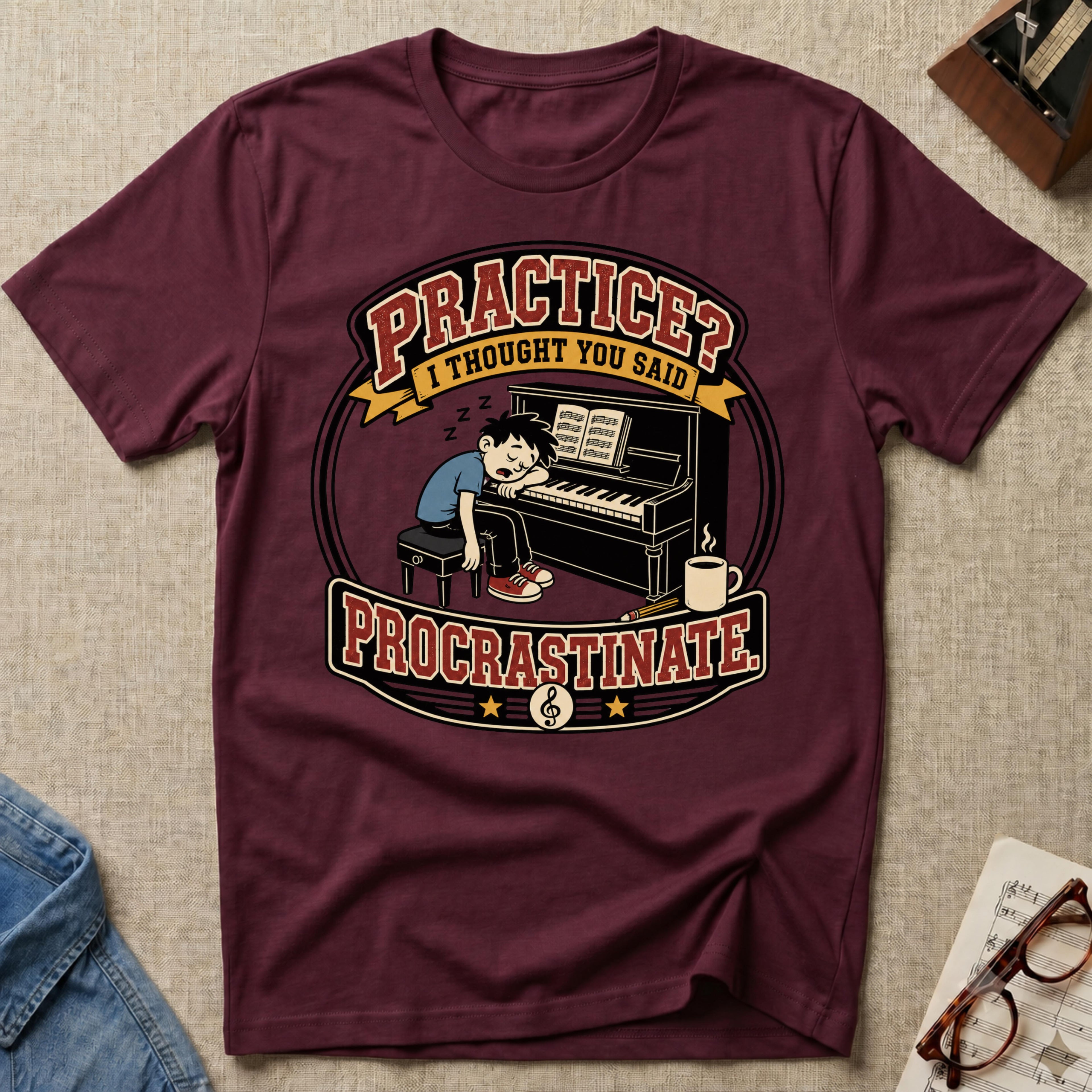 "(M) Practice? Thought You Said Procrastinate" T-Shirt