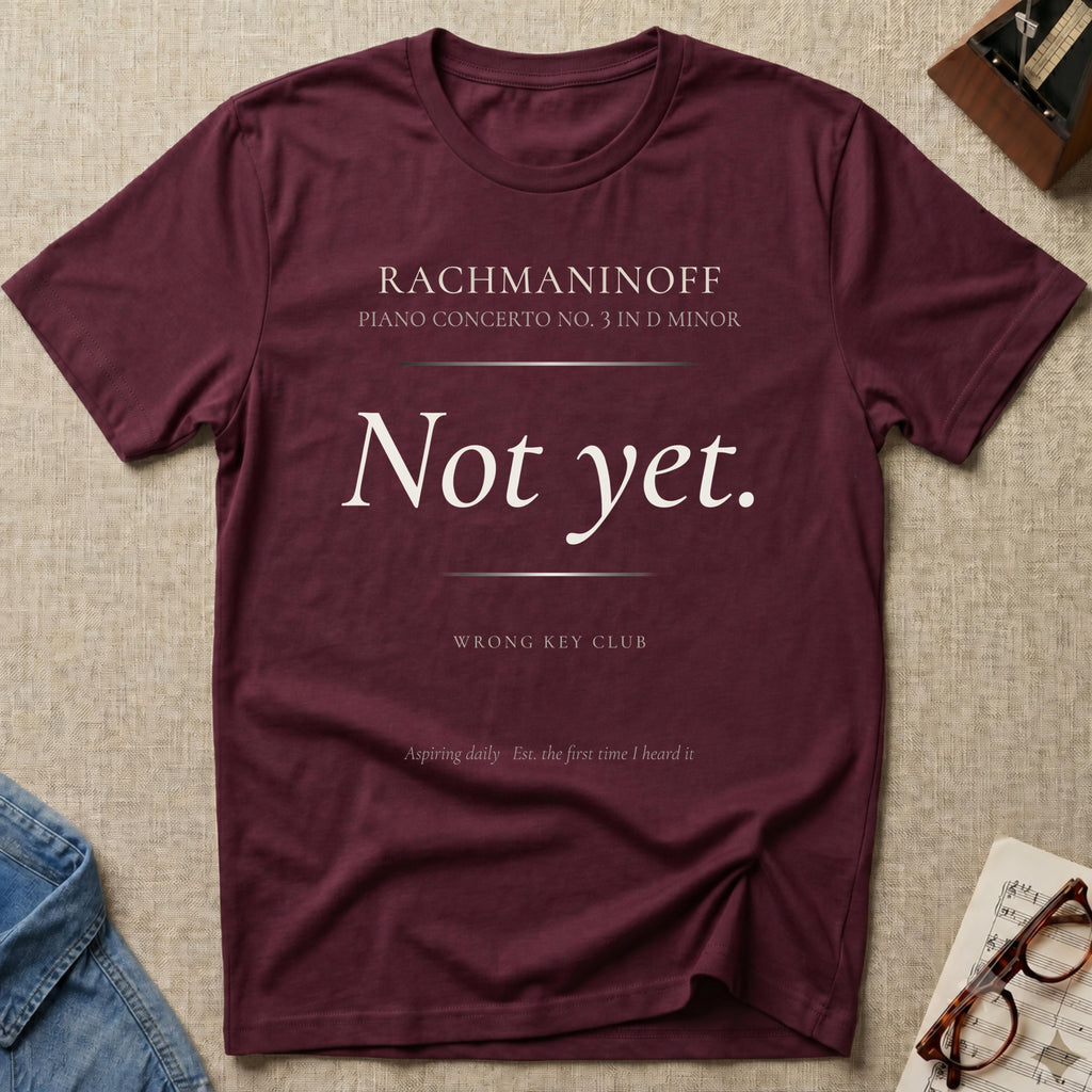 Rach 3. Not Yet. T-Shirt