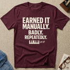 "Earned It" T-Shirt