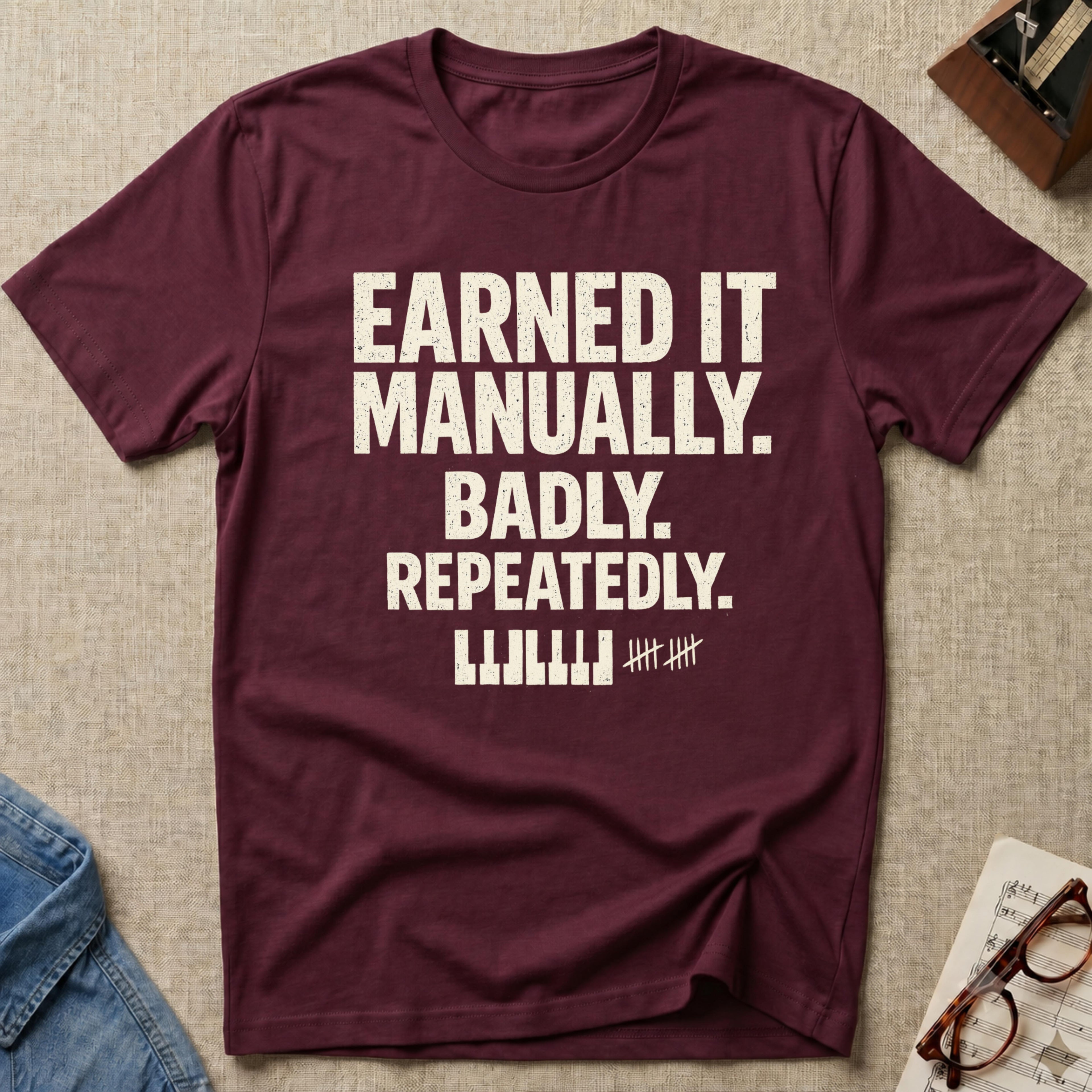 "Earned It" T-Shirt