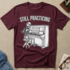 Stylish Skeleton: Still Practicing T-Shirt