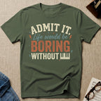 "Boring Without Piano" T-Shirt