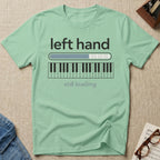 Left Hand Still Loading T-Shirt