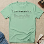 I Am A Musician T-Shirt