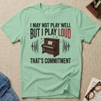 That's Commitment T-Shirt