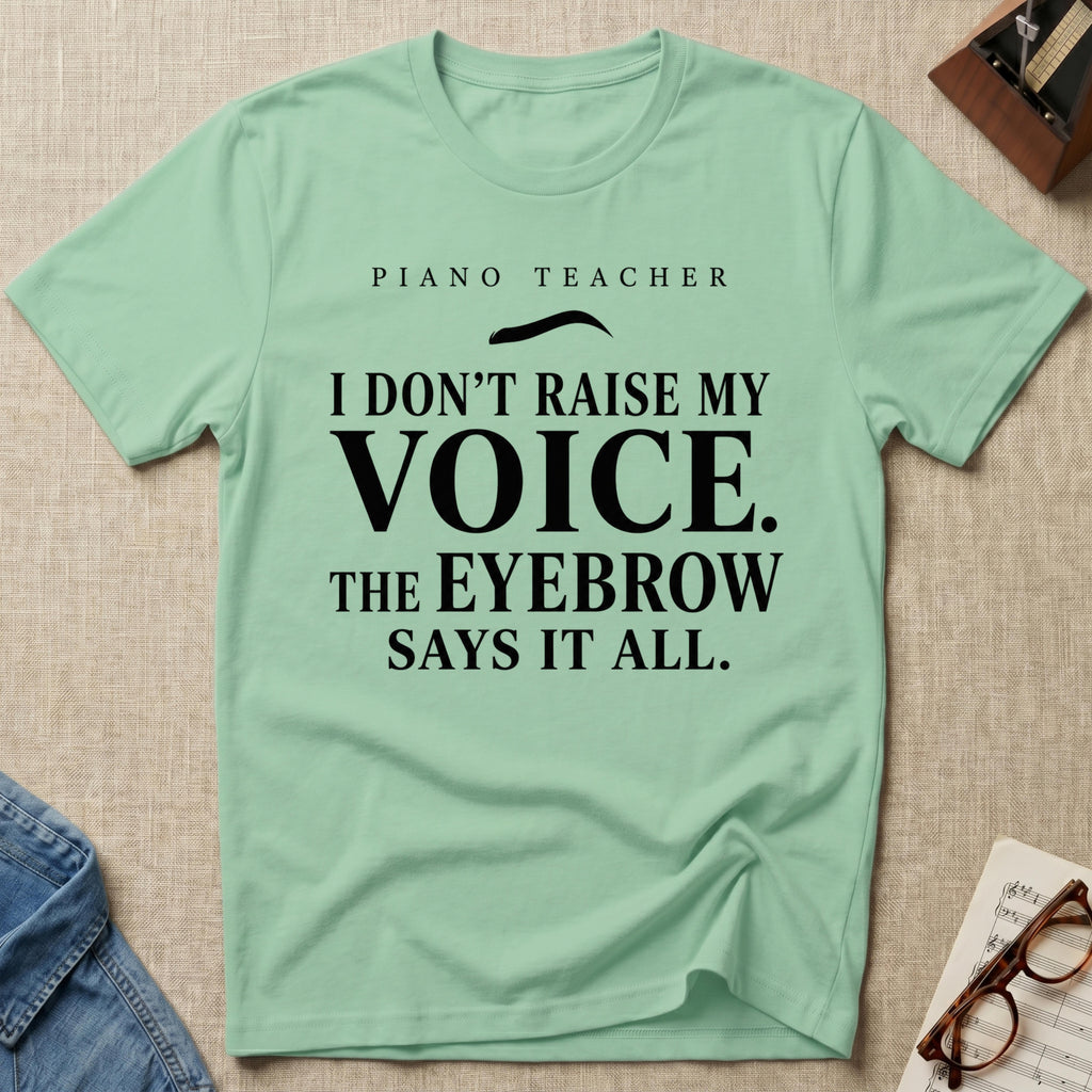 Eyebrow Says It T-Shirt