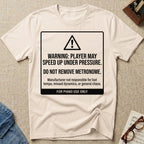 Warning: Player May Speed Up T-Shirt