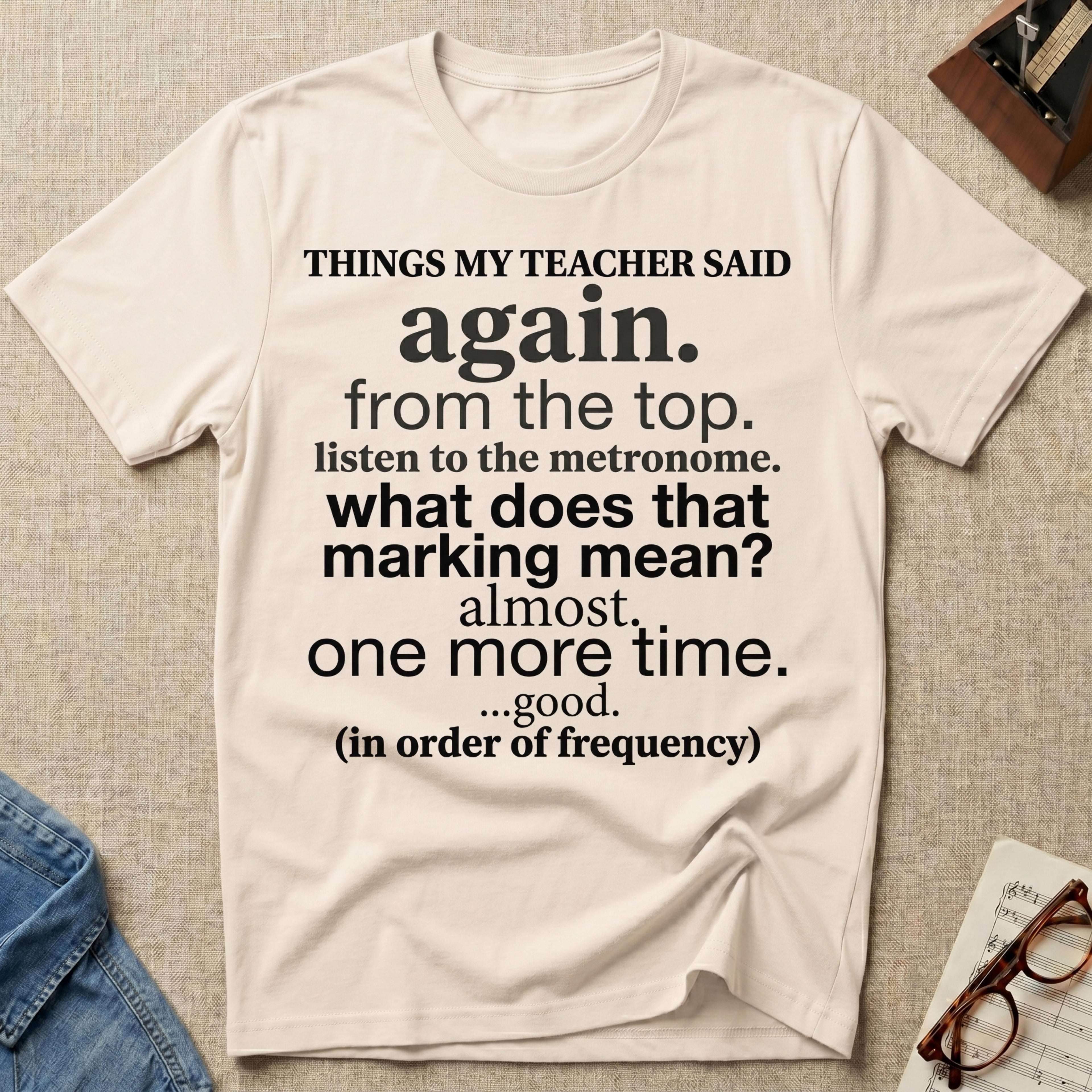 Things My Teacher Said T-Shirt