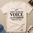 Eyebrow Says It T-Shirt
