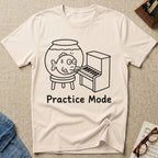 Practice Mode T-Shirt