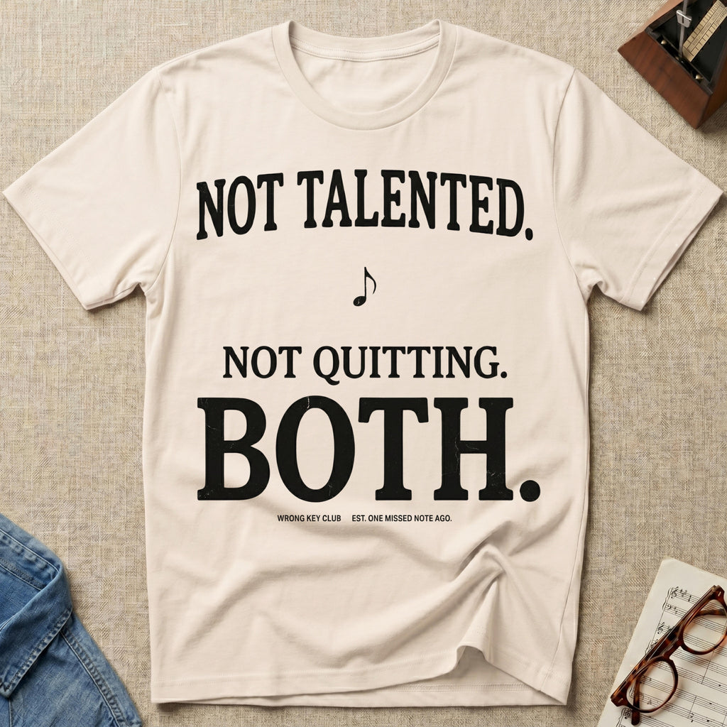 Not Talented. Not Quitting. Light-Color T-Shirt