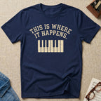 Where It Happens 2nd Design T-Shirt