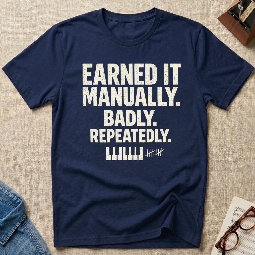 "Earned It" T-Shirt