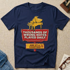 Thousands Of Wrong Notes Played Daily T-Shirt