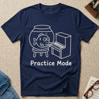 Practice Mode -B T-Shirt