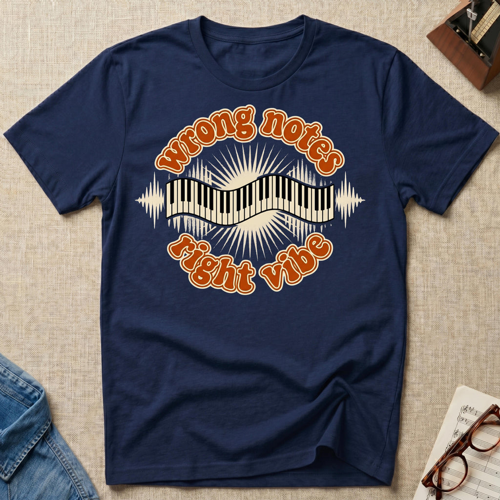Wrong Notes, Right Vibe T-Shirt