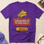 Thousands Of Wrong Notes Played Daily T-Shirt