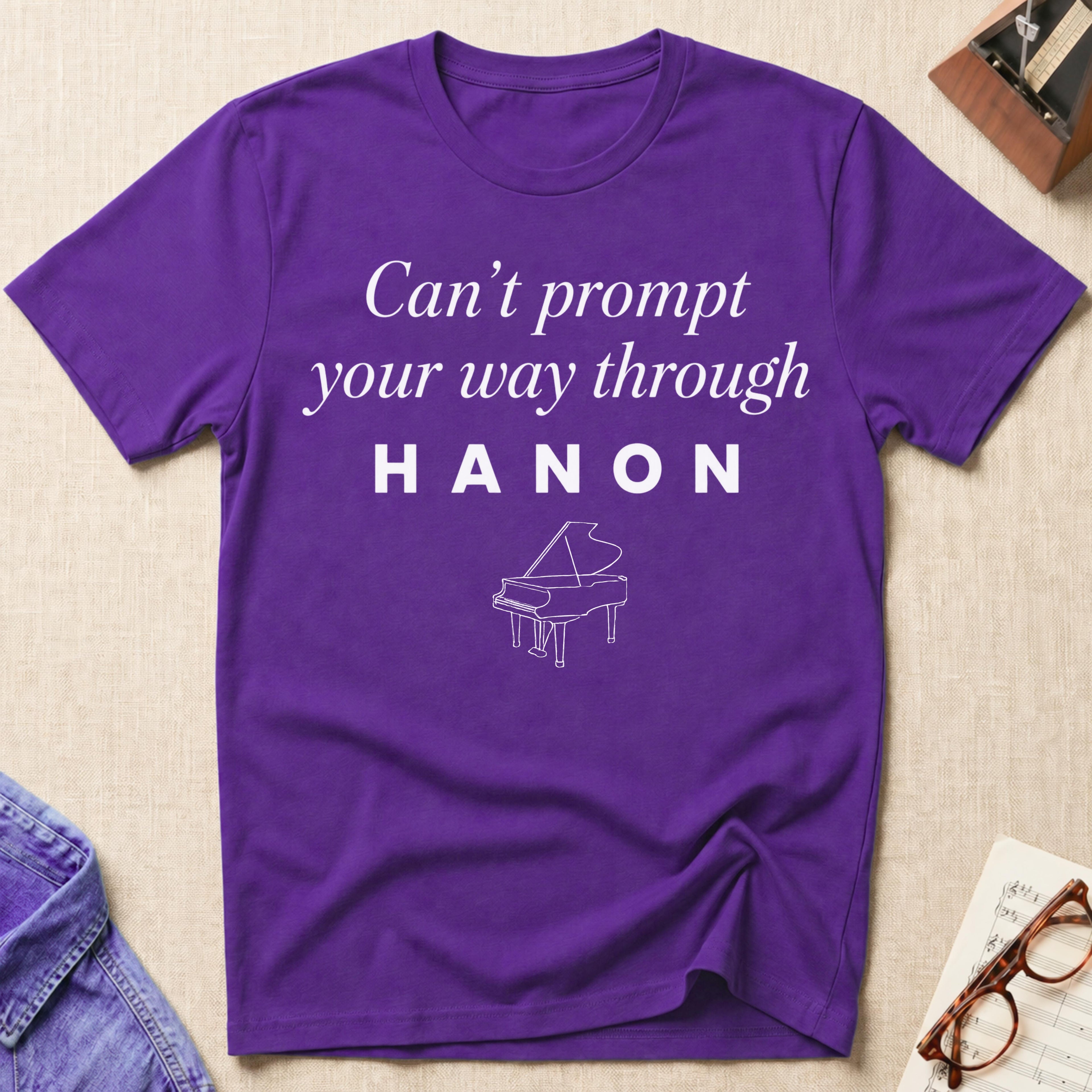 "Can't Prompt Through Hanon" T-Shirt