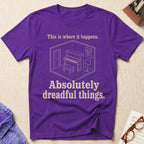 Dreadful Things Happen T-Shirt