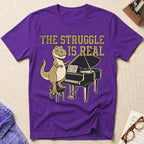 The Struggle Is Real T-Shirt