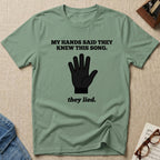 Hands Lied T-Shirt