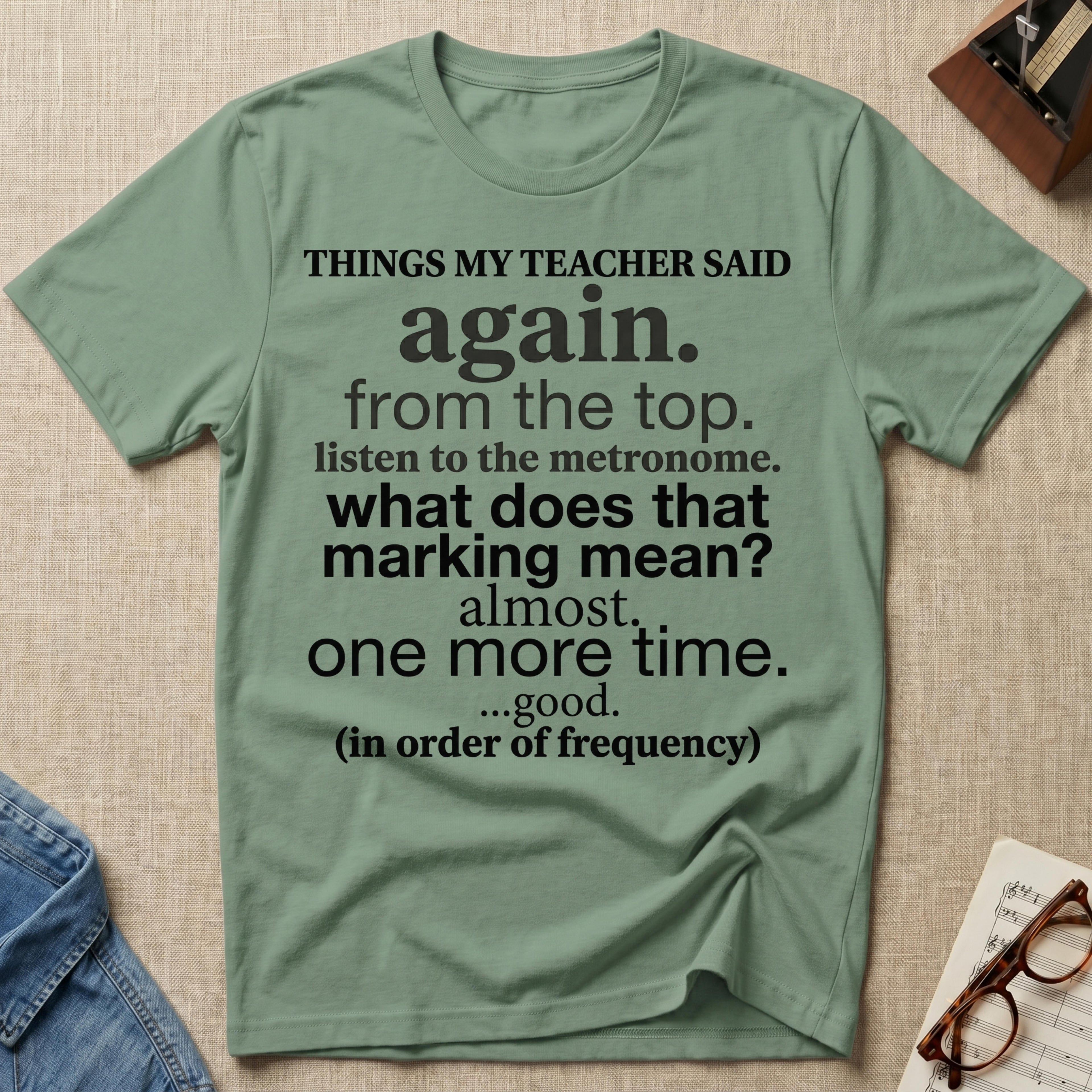 Things My Teacher Said T-Shirt