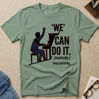We Can Do It T-Shirt