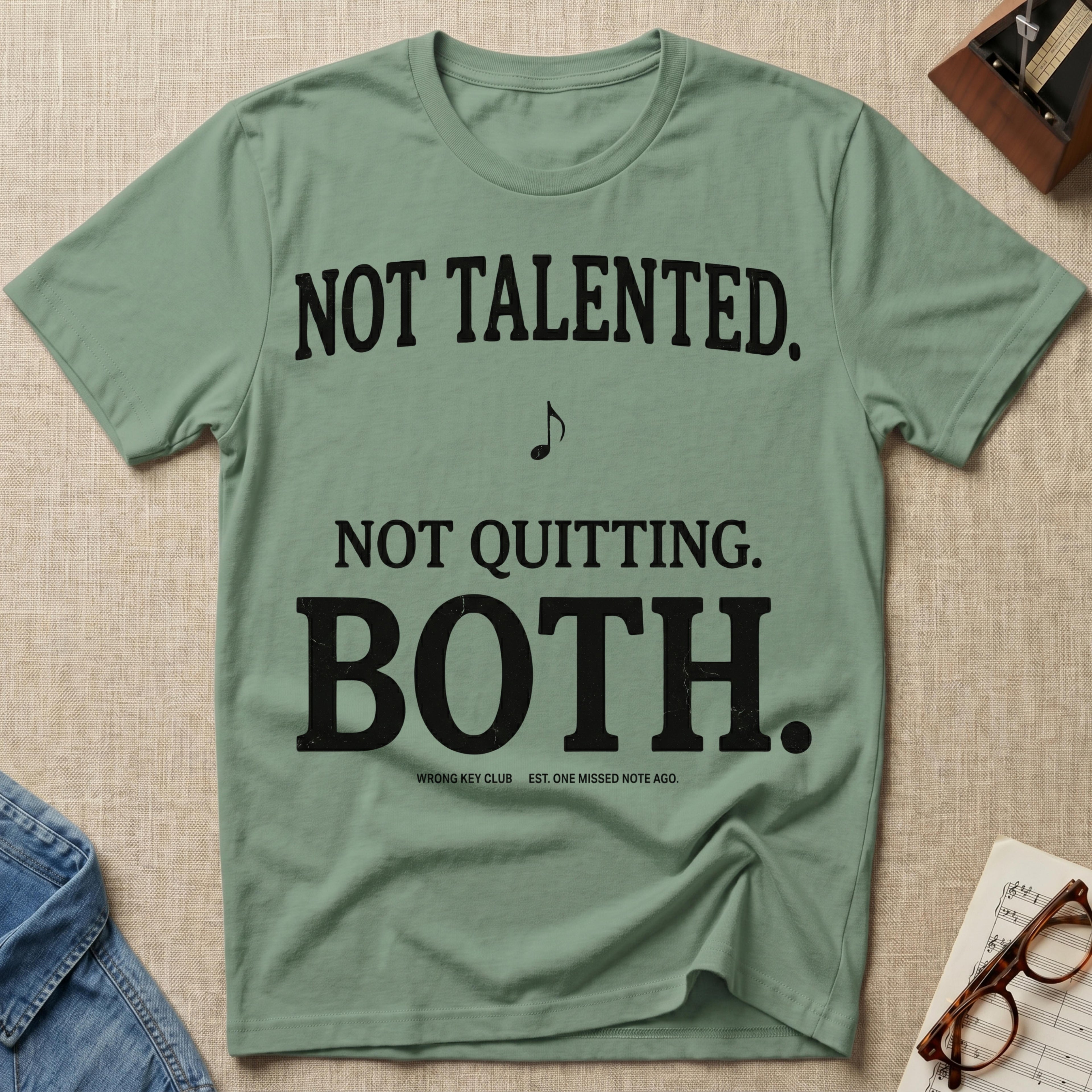 Not Talented. Not Quitting. Light-Color" T-Shirt