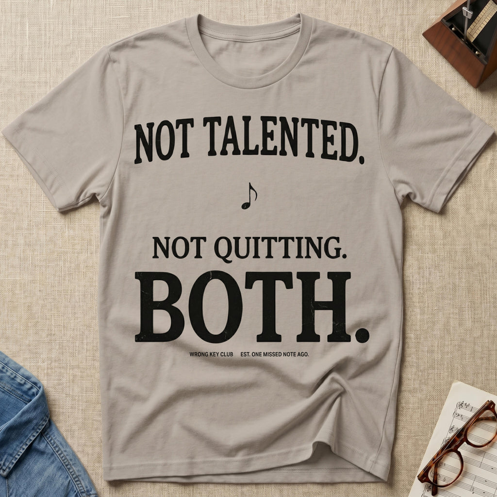 Not Talented. Not Quitting. Light-Color T-Shirt