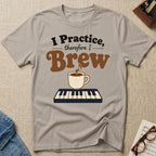 Practice Brew T-Shirt
