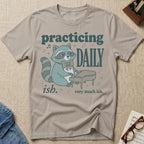 Practicing Daily-ish T-Shirt
