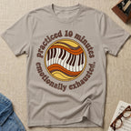 Practiced 10 Minutes. Emotionally Exhausted T-Shirt