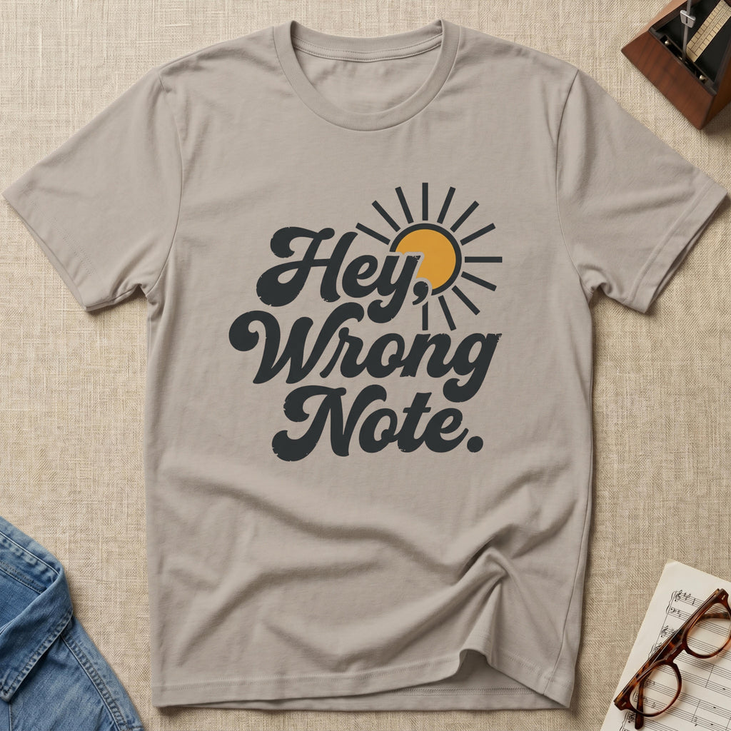 Hey, Wrong Note. T-Shirt