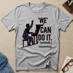We Can Do It T-Shirt