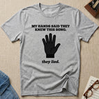Hands Lied T-Shirt