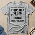 Property of Practice Room T-Shirt