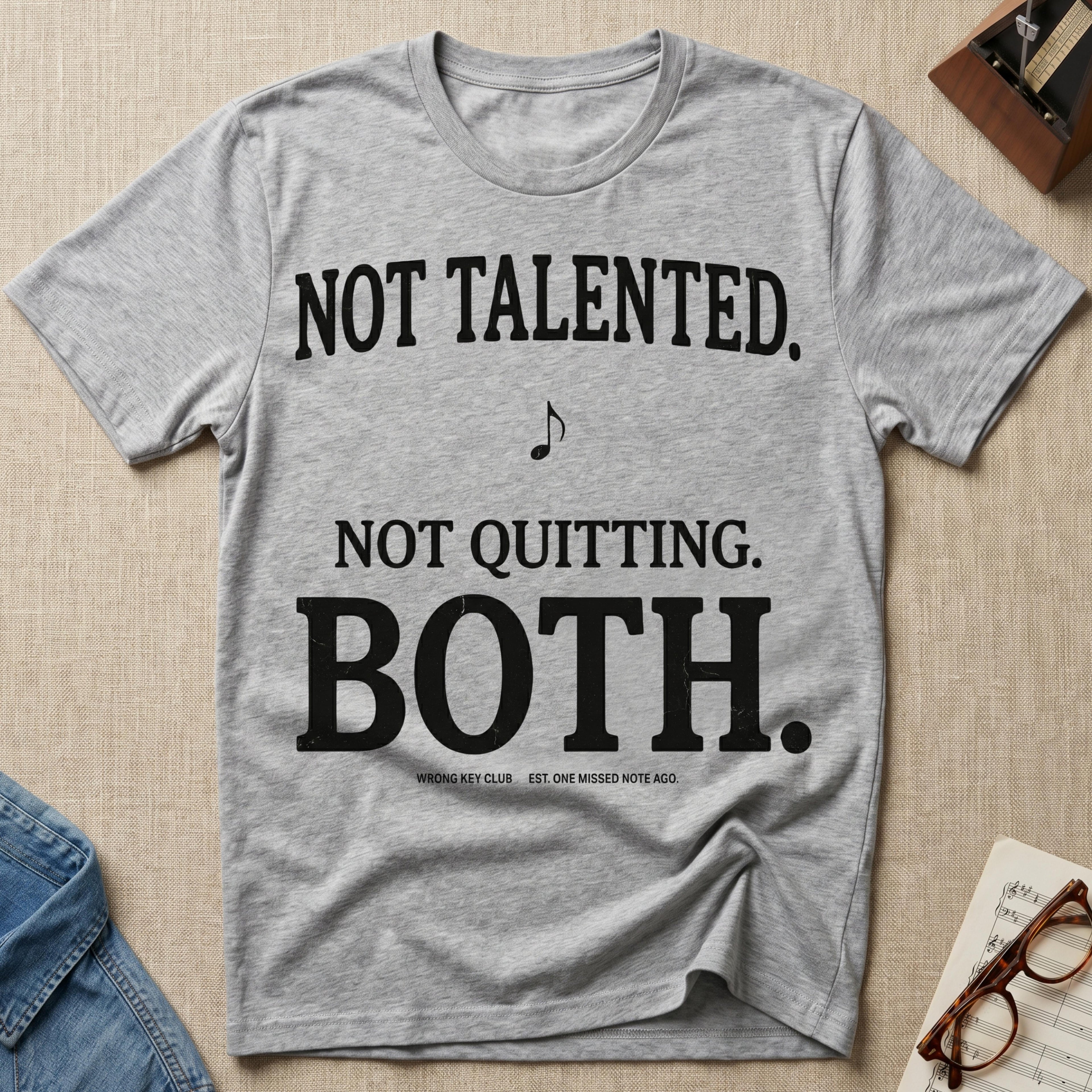 Not Talented. Not Quitting. Light-Color" T-Shirt