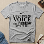 Eyebrow Says It T-Shirt
