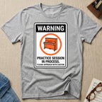 Warning. Practice Session T-Shirt (Design 2)