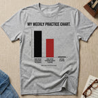 Weekly Practice Chart T-Shirt