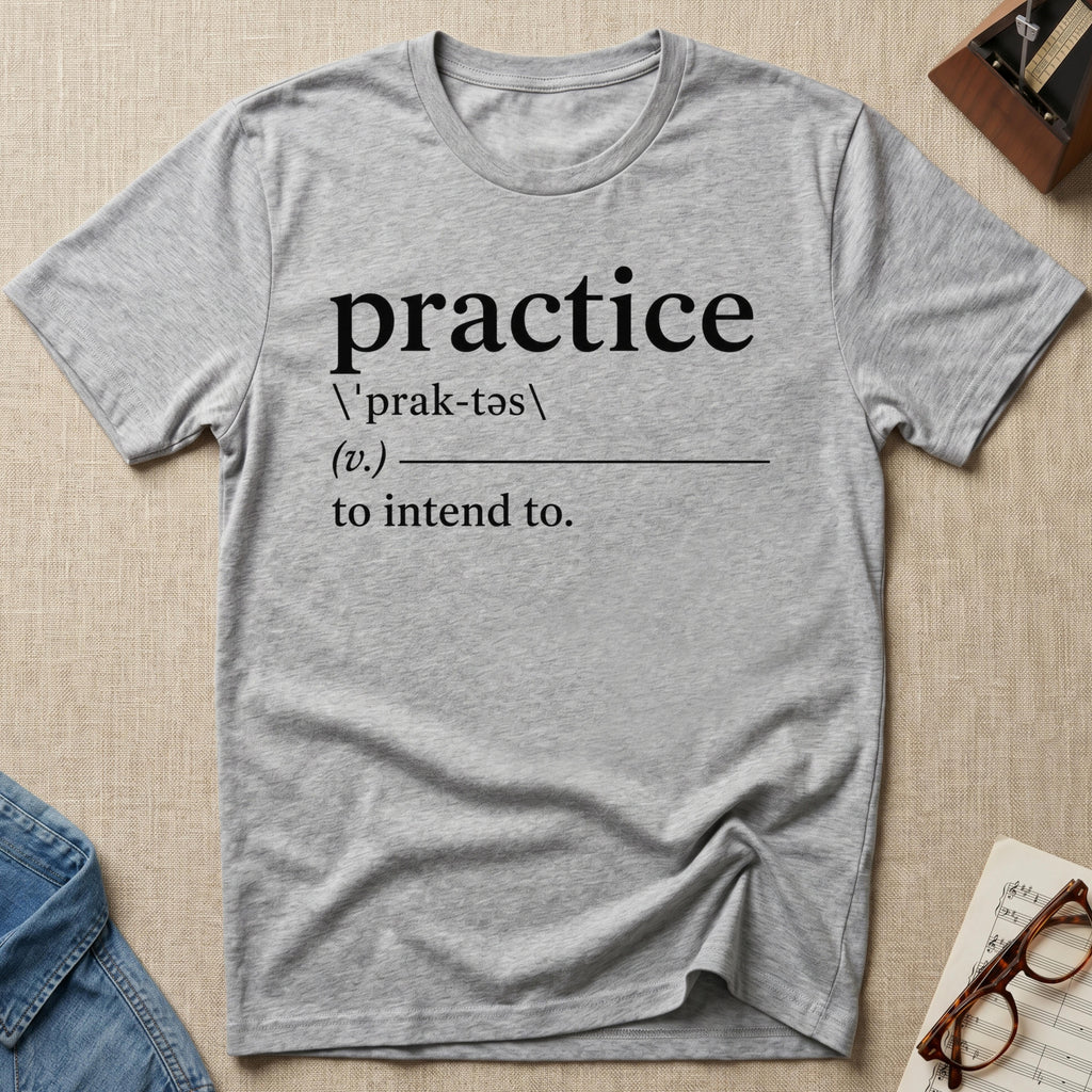 Practice Definition. l T-Shirt