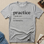 Practice Definition. l T-Shirt