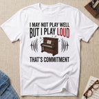 That's Commitment T-Shirt