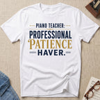 Professional Patience-Haver T-Shirt
