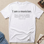 I Am A Musician T-Shirt