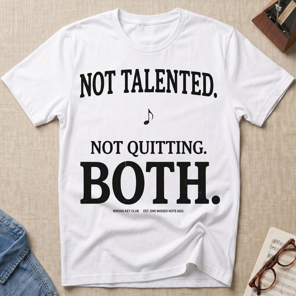 Not Talented. Not Quitting. Light-Color T-Shirt