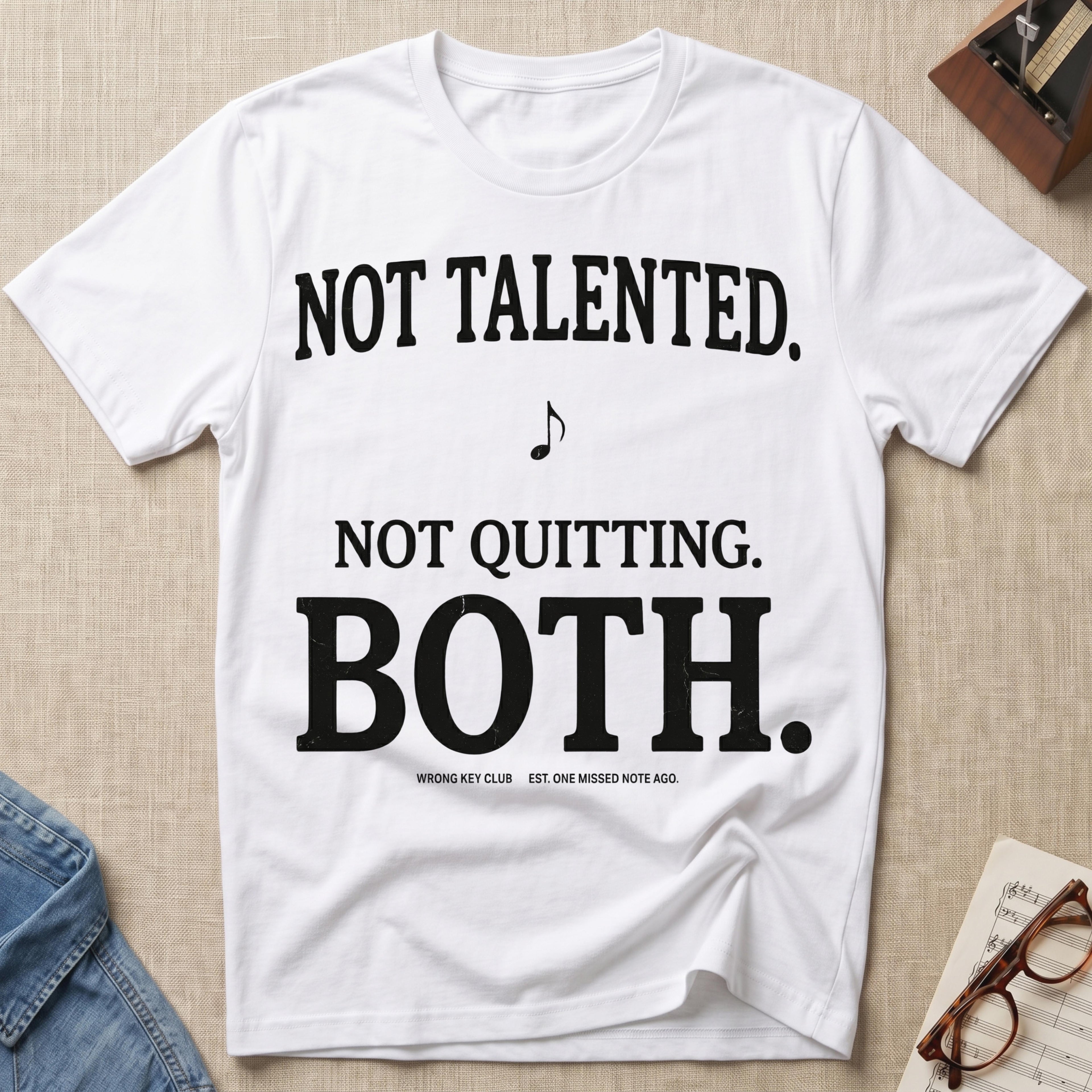 Not Talented. Not Quitting. Light-Color" T-Shirt