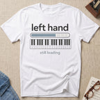Left Hand Still Loading T-Shirt